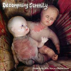 Decomposing Serenity : Corpses in the Attic, Toys in a Shallow Grave